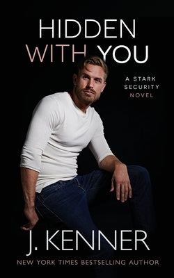 Hidden With You by Kenner, J.