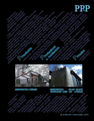 PPaP Practicable Professional Architecture Practice by Somvanshi, Kalavati