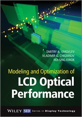 Modeling and Optimization of LCD Optical Performance by Yakovlev, Dmitry A.