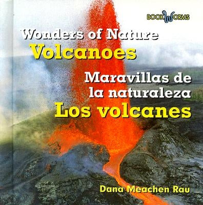 Los Volcanes / Volcanoes by Rau, Dana Meachen