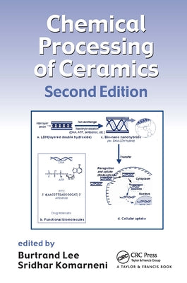 Chemical Processing of Ceramics by Lee, Burtrand