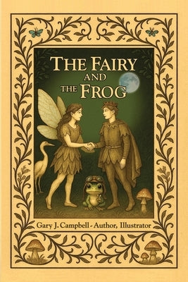 The Fairy and the Frog by J. Campbell, Gary