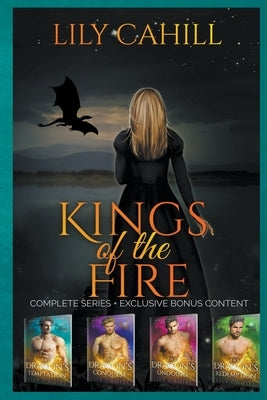 Kings of the Fire Complete Collection by Cahill, Lily