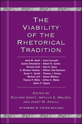 The Viability of the Rhetorical Tradition by Graff, Richard