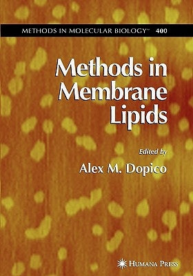 Methods in Membrane Lipids by Dopico, Alex