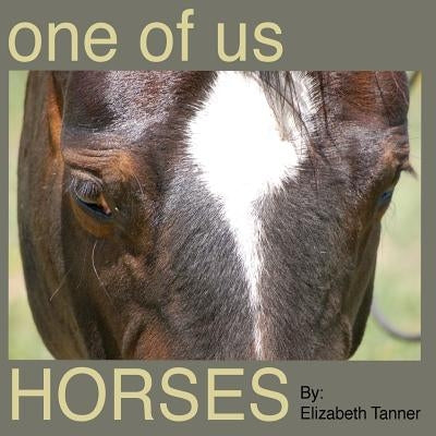 One of Us - Horses by Tanner, Elizabeth