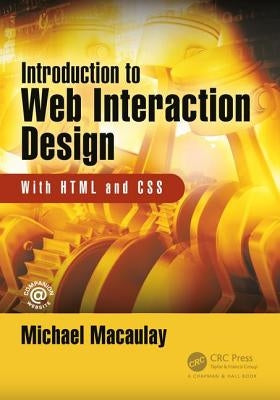 Introduction to Web Interaction Design: With HTML and CSS by Macaulay, Michael