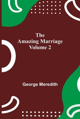 The Amazing Marriage - Volume 2 by Meredith, George