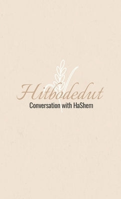 Hitbodedut, Conversation with HaShem by Danino, Yehuda