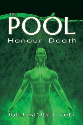The Pool: Honour Death by Coia, John Michael