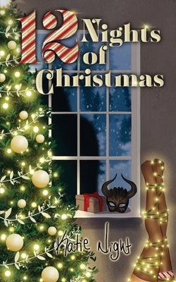 12 Nights of Christmas by Night, Katie