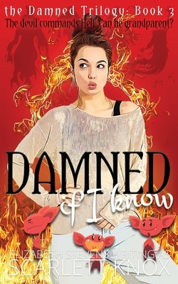 Damned if I know by Knox, Scarlett