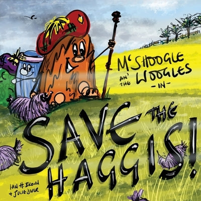 McShoogle and The Woogles in Save The Haggis! by Hammond Brown, Ian