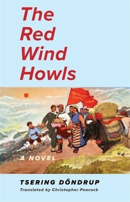 The Red Wind Howls by Dondrup, Tsering