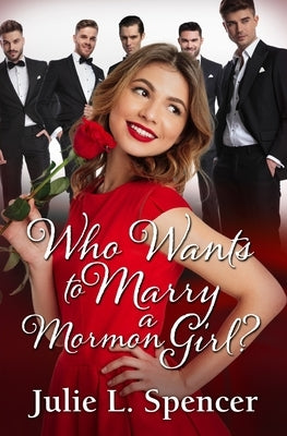Who Wants to Marry a Mormon Girl?: Love Letters Series Book One by Rector, Lisa