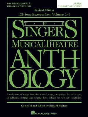 The Singer's Musical Theatre Anthology: Tenor - 16-Bar Audition (Replaces 00230041) by Hal Leonard Corp