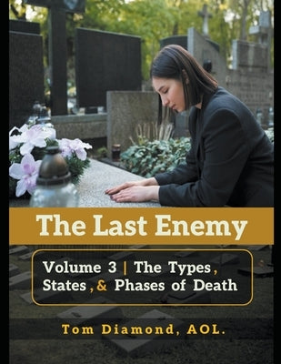The Types, States, and Phases of Death by Aol, Tom Diamond