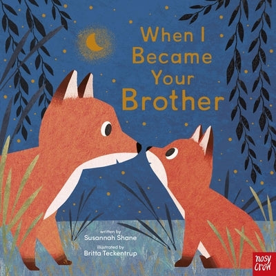 When I Became Your Brother by Teckentrup, Britta