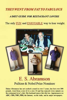 They Went from Fat to Fabulous: A Diet Guide for Restaurant Lovers by Abramson, E. S.