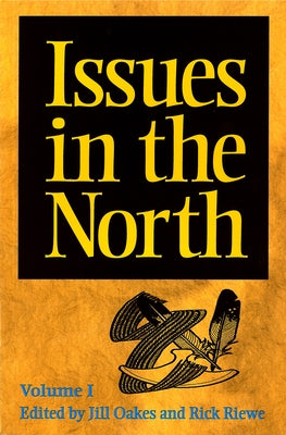 Issues in the North: Volume I by Oakes, Jill