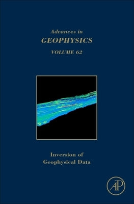 Inversion of Geophysical Data: Volume 62 by Schmelzbach, Cedric