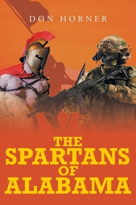 The Spartans of Alabama by Horner, Don