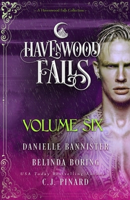 Havenwood Falls Volume Six: A Havenwood Falls Collection by Pinard, C. J.