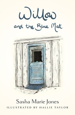 Willow and the Blue Mat by Jones, Sasha Marie