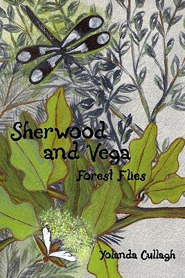 Sherwood and Vega: Forest Flies by Allen, Paulette