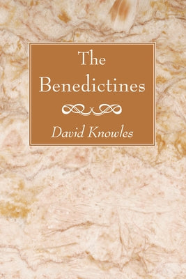 The Benedictines by Knowles, David