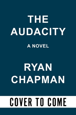 The Audacity by Chapman, Ryan