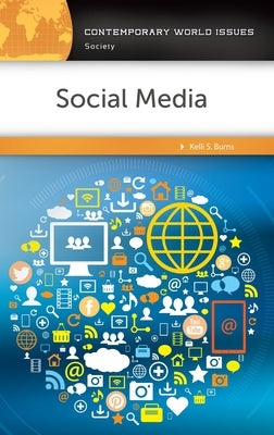 Social Media: A Reference Handbook by Burns, Kelli