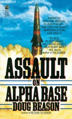 Assault on Alpha Base by Beason, Doug