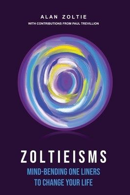 Zoltieisms by Zoltie, Alan