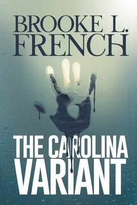 The Carolina Variant by French, Brooke L.