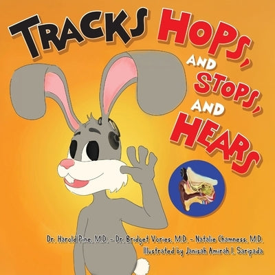 Tracks Hops, and Stops, and Hears by Pine, Harold