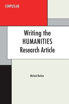 Writing the Humanities Research Article by Barlow, Michael