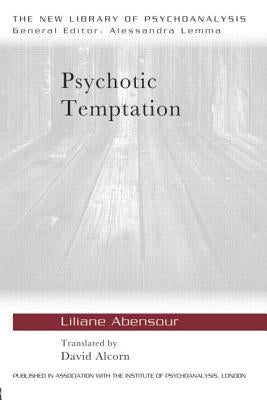 Psychotic Temptation by Abensour, Liliane