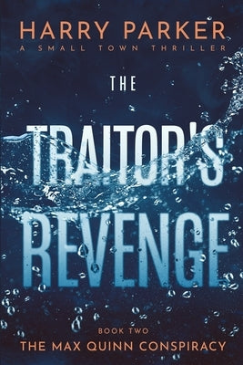 The Traitor's Revenge by Parker, Harry