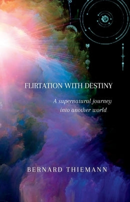 Flirtation with Destiny by Thiemann, Bernard