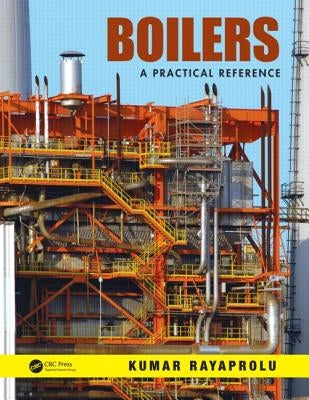 Boilers: A Practical Reference by Rayaprolu, Kumar