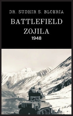 Battlefield Zojila - 1948 by Bloeria, Sudhir S.