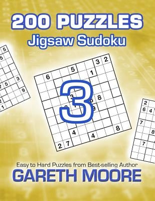 Jigsaw Sudoku 3: 200 Puzzles by Moore, Gareth