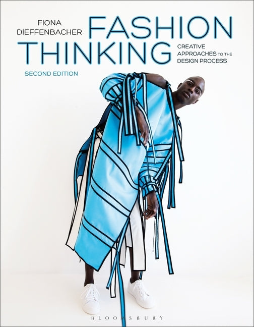 Fashion Thinking: Creative Approaches to the Design Process by Dieffenbacher, Fiona