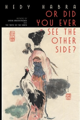 Or Did You Ever See The Other Side? by Habra, Hedy