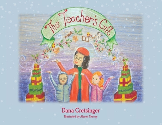The Teacher's Gift by Cretsinger Stephens, Dana