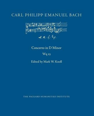 Concerto in D Minor, Wq 23 by Knoll, Mark W.