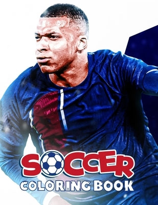Soccer Coloring Book: 100+ coloring pages of players, stadiums and teams of the Champions League by Playing, Let's Learn