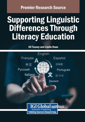 Supporting Linguistic Differences Through Literacy Education by Tussey, Jill