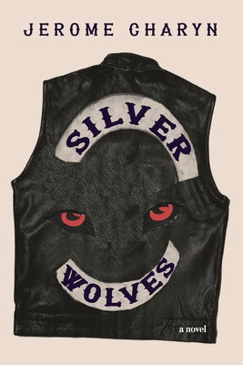 Silver Wolves by Charyn, Jerome
